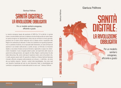 “Sanità digitale: la rivoluzione obbligata”: nel libro di Gianluca Polifrone suggerimenti per un modello sanitario omogeneo, efficiente e giusto 